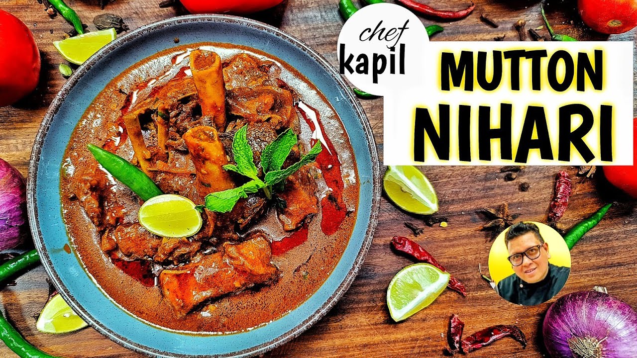 Authentic Mutton Nihari Recipe | Slow-Cooked Perfection | Make at Home with Chef Kapil