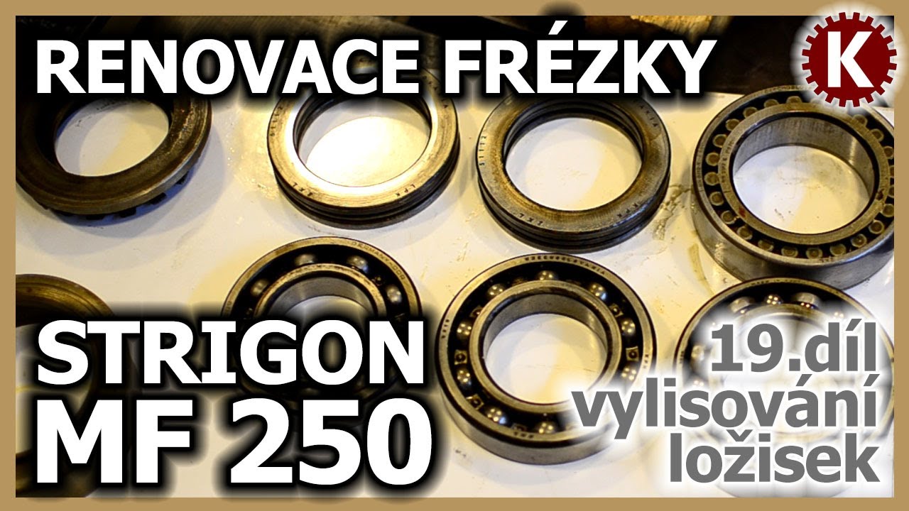 Frézka Strigon MF 250-01 - 19.díl - vylisování ložisek z vřetena
