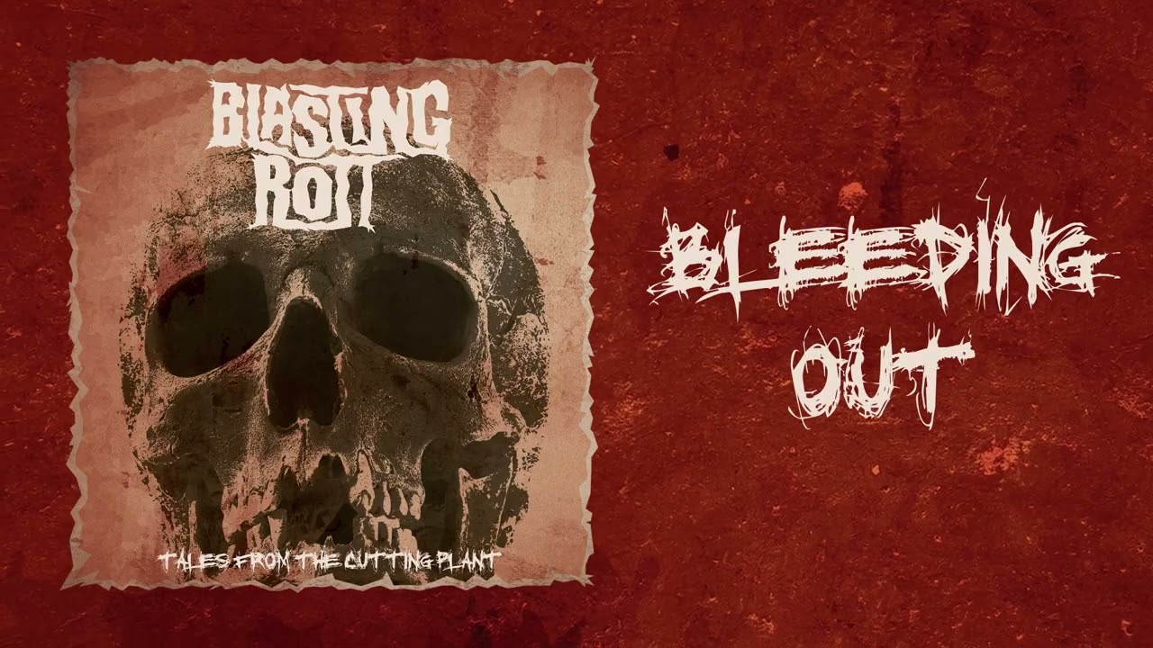 Blasting Rott  - Bleeding Out [SINGLE] (2025 - Goregrind)