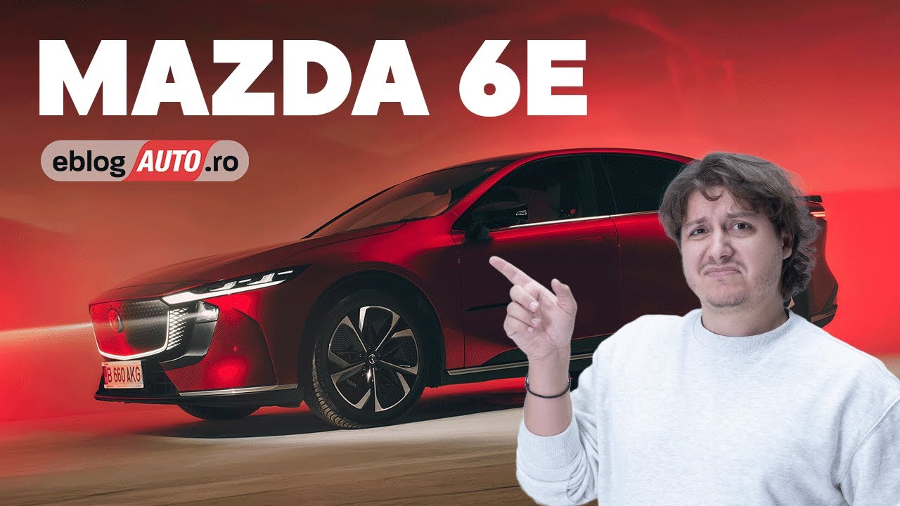 Mazda 6e era mașina la care VISAM. Apoi am condus-o...