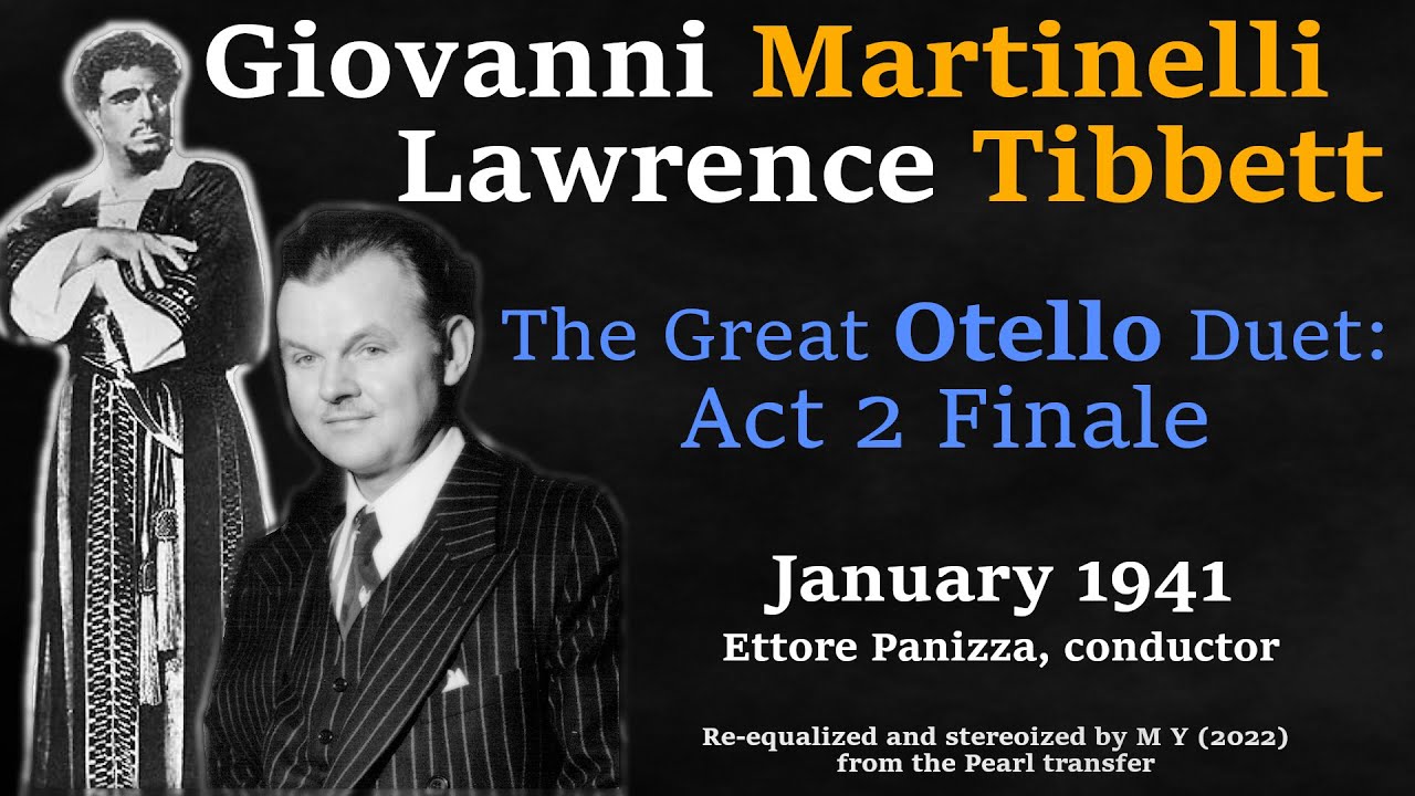 Cunning Tibbett spurs Martinelli’s Otello to vengeance (1941 Live; BEST SOUND)