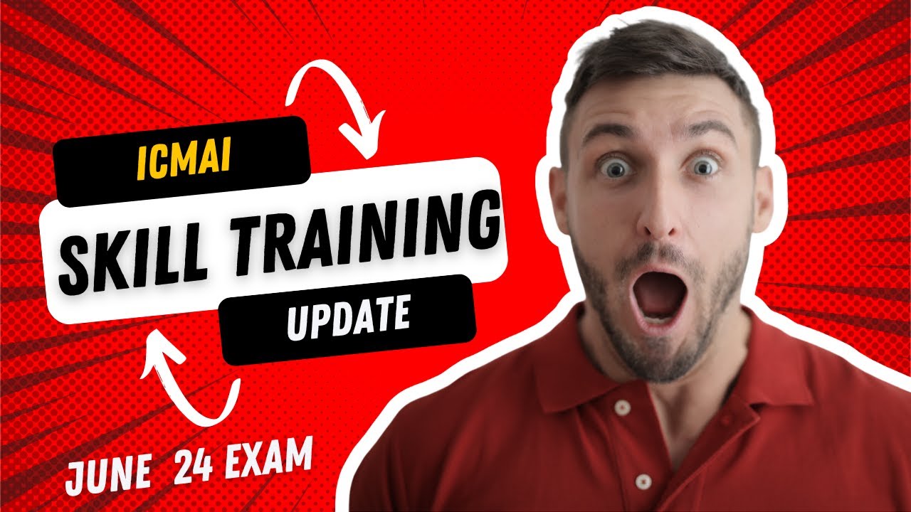 ICMAI SKILL TRAINING UPDATE FOR CMA INTERMEDIATE JUNE 2024 EXAM
