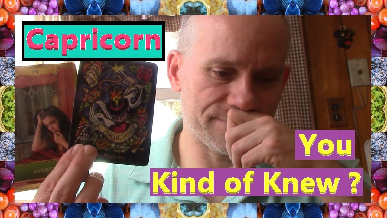 Capricorn - You Kind of Knew ?