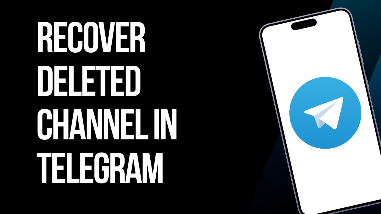 How to Recover Deleted Channel in Telegram