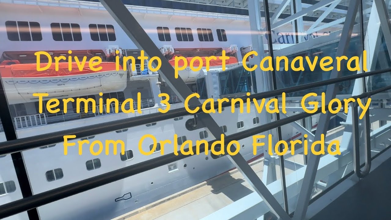Drive into Port Canaveral Terminal 3 Carnival Glory!!