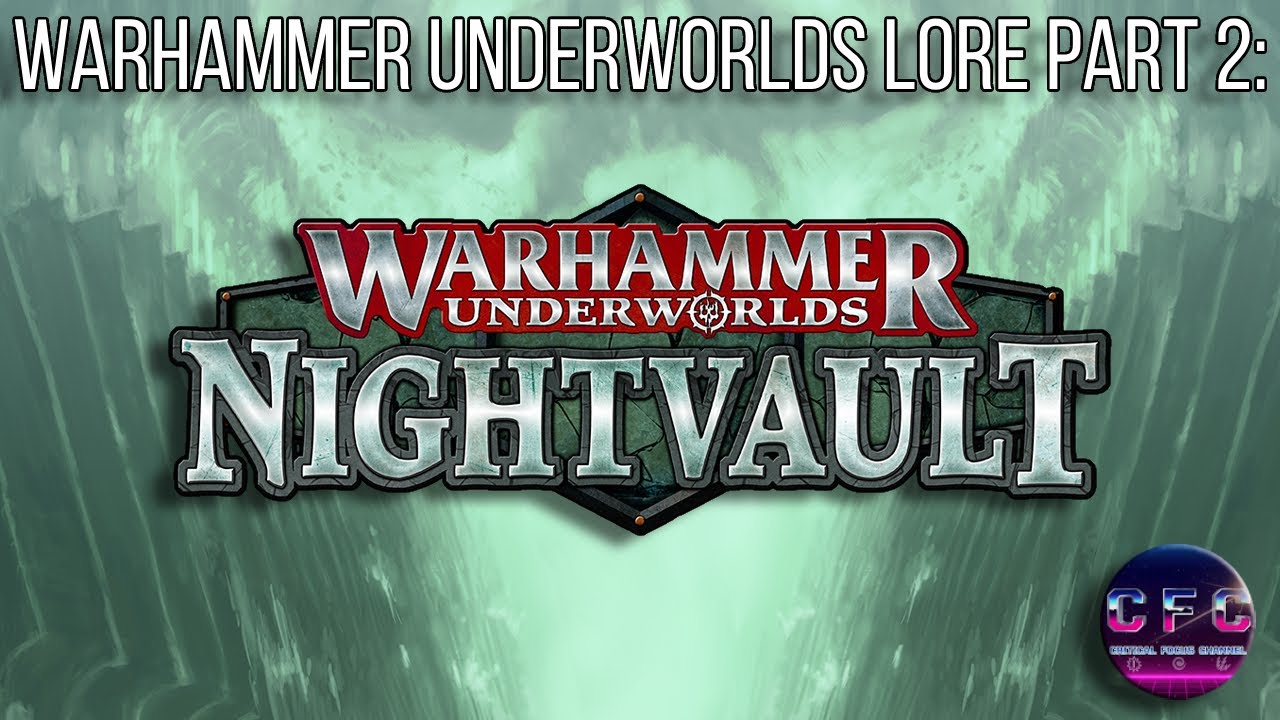 Warhammer Underworlds / Age of Sigmar Lore Part 2: NIGHTVAULT