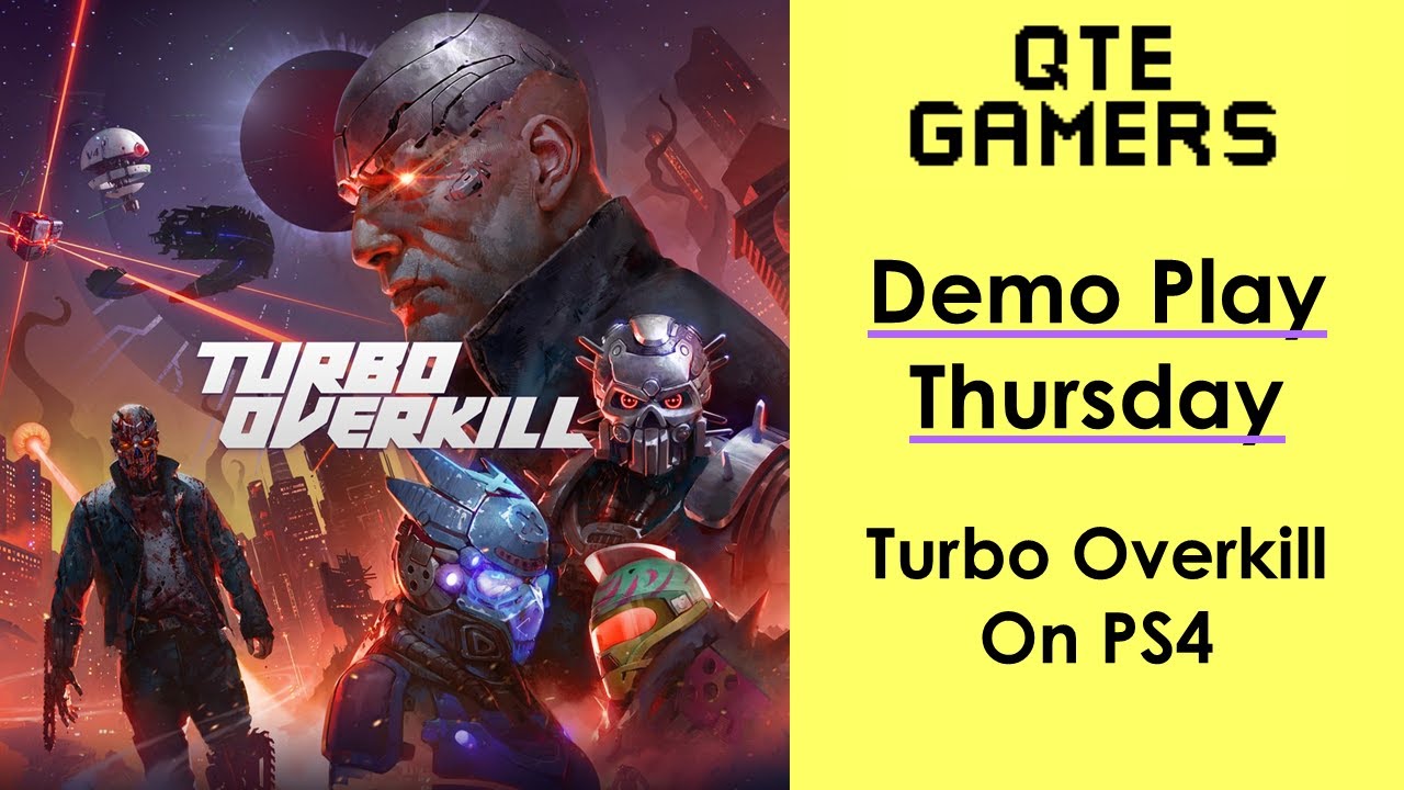 Demo Play Thursday - Turbo Overkill On 
