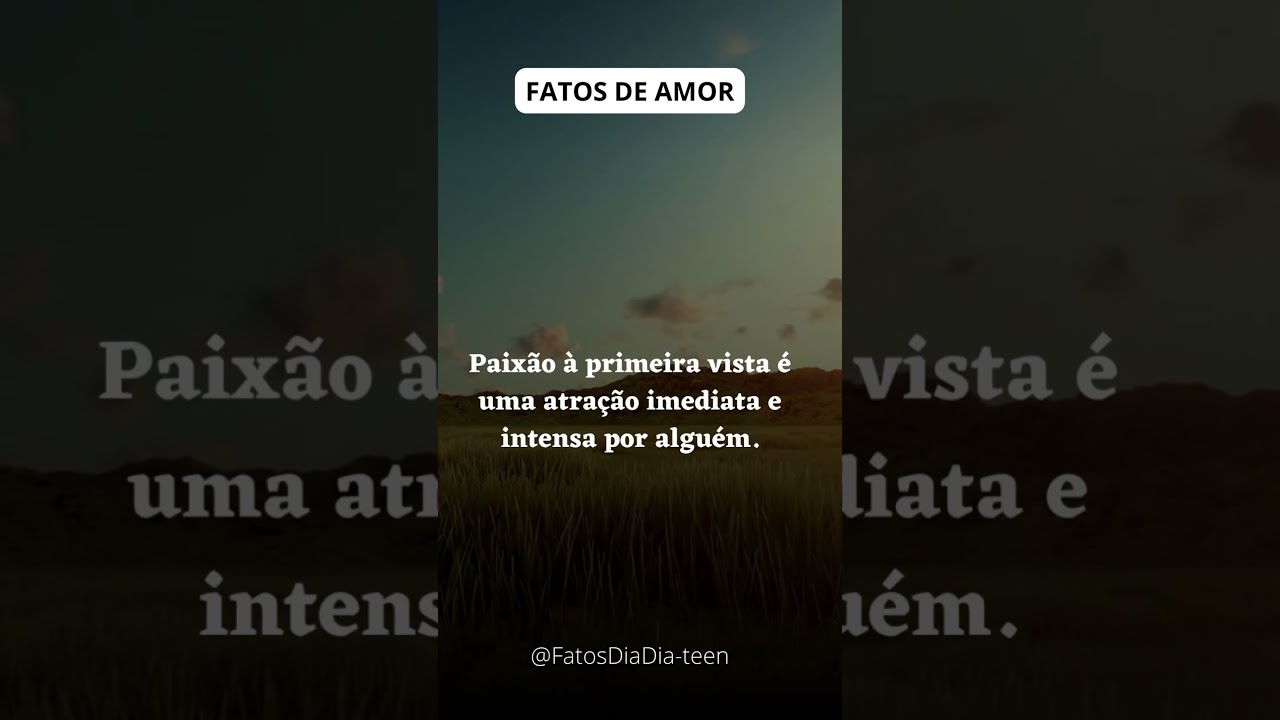 PAIX&Atilde;O A PRIMEIRA VISTA #25 #shorts #fatospsicologicos #increva #psicologia #inscreva