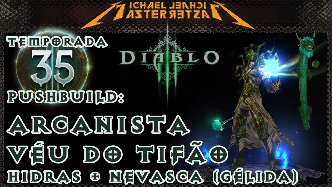 Diablo 3 Push Build: Arcanista - O Véu de Tifão - Hidras (Nevasca)