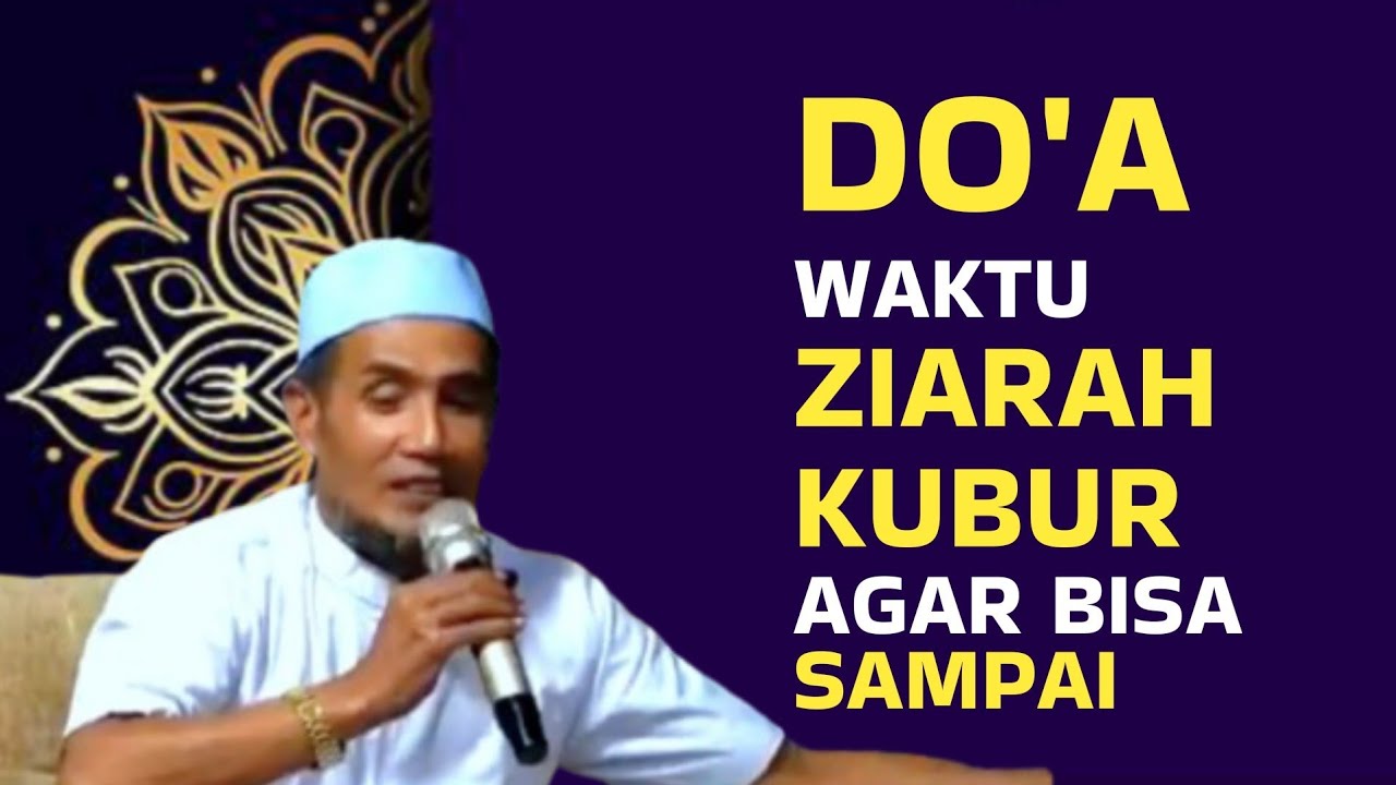 KH. MUKHLASON ROSYID🔴 DOA WAKTU ZIARAH KUBUR AGAR BISA SAMPAI