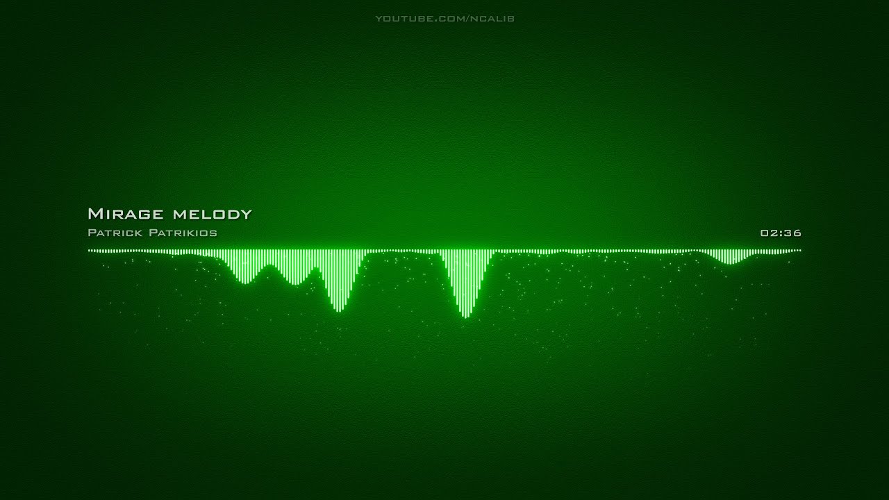 Patrick Patrikios ♪ Mirage melody  #CinematicCalm