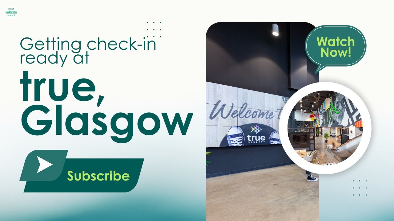 Check-In Day at TRUE Glasgow | What to Expect When You Arrive