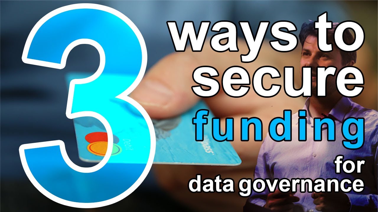 3 Proven Ways to Secure Funding for a Data Governance Program #datagovernance