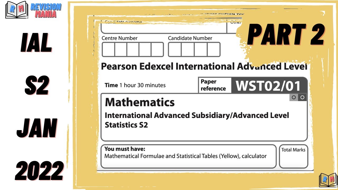 Edexcel IAL S2 January 2022 (Part 2: Q5, Q6, Q7)