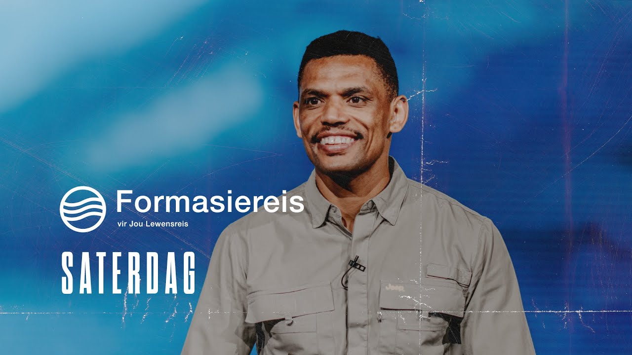Saterdag | 4 Januarie 2025 | Formasiereis: 'n Vars blik op wie jy is