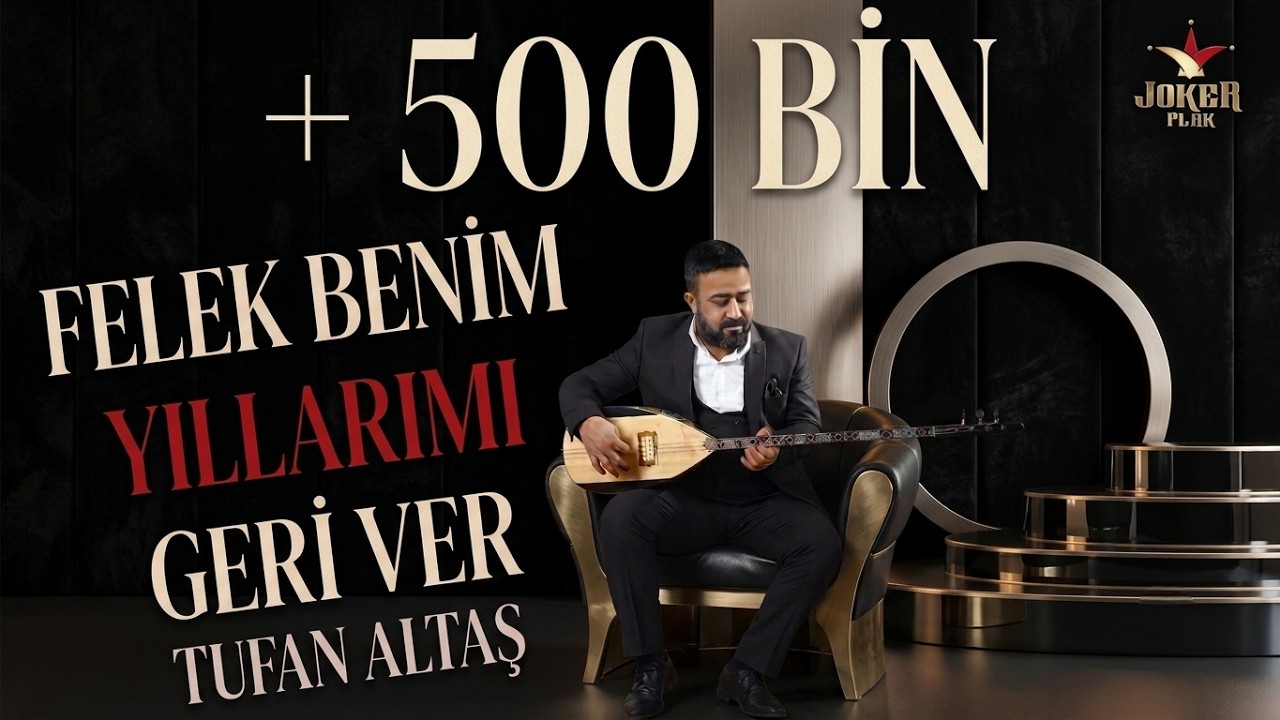 Tufan Altaş - Felek Benim Yıllarımı Geri Ver (2025 Yeni)