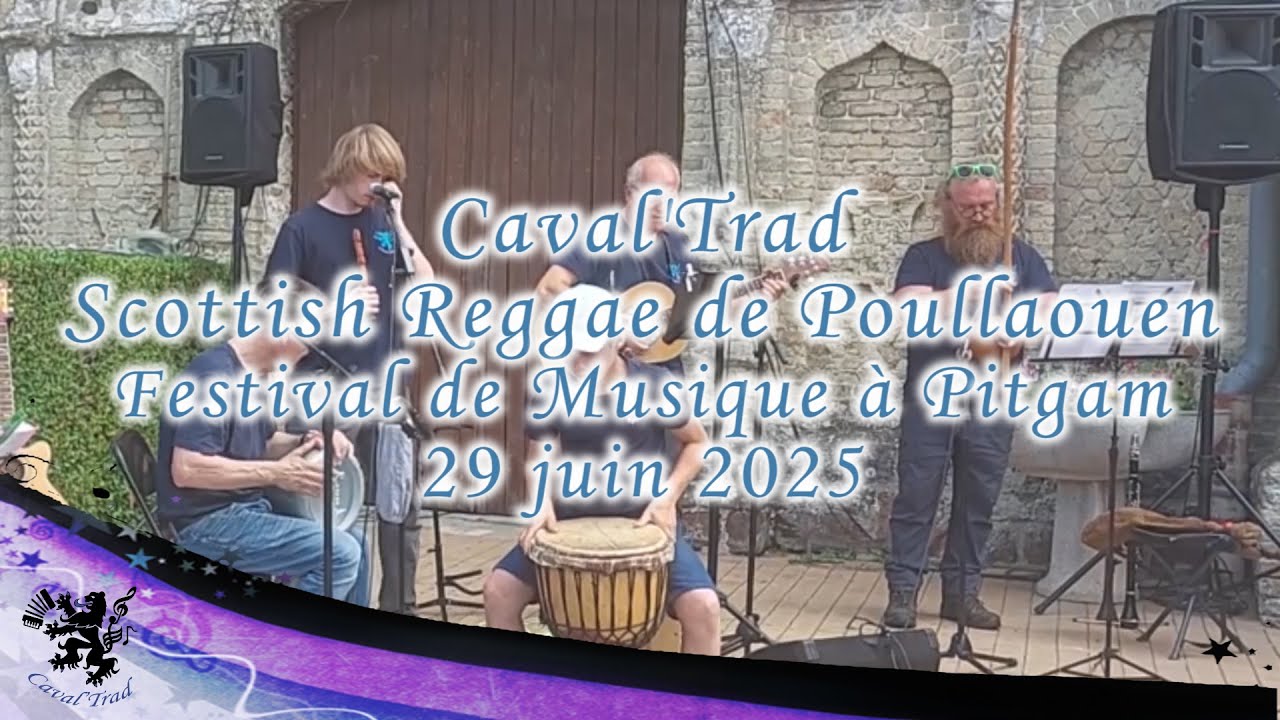 Caval'Trad  - Festival de Musique à Pitgam - 29 juin  2025  - Scottish Reggae de Poullaouen