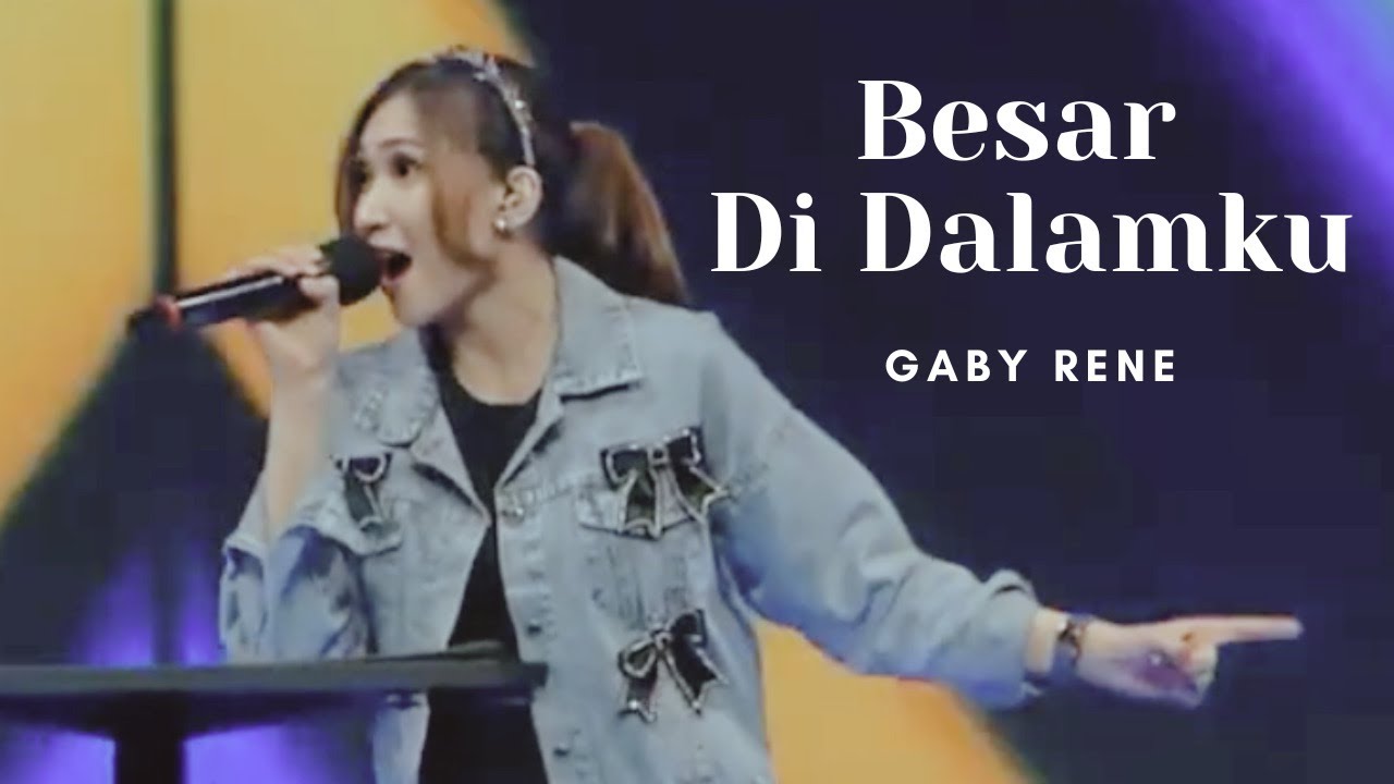 Besar di Dalamku - GBI PRJ (Gaby Rene)