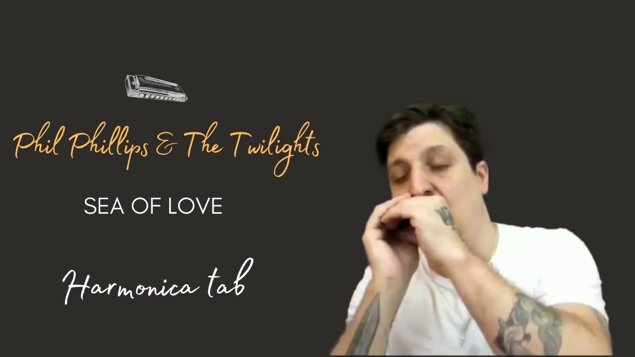 🎶 Sea Of Love - Phil Phillips & The Twilights (Harmonica Tab - na Gaita com Tablatura)