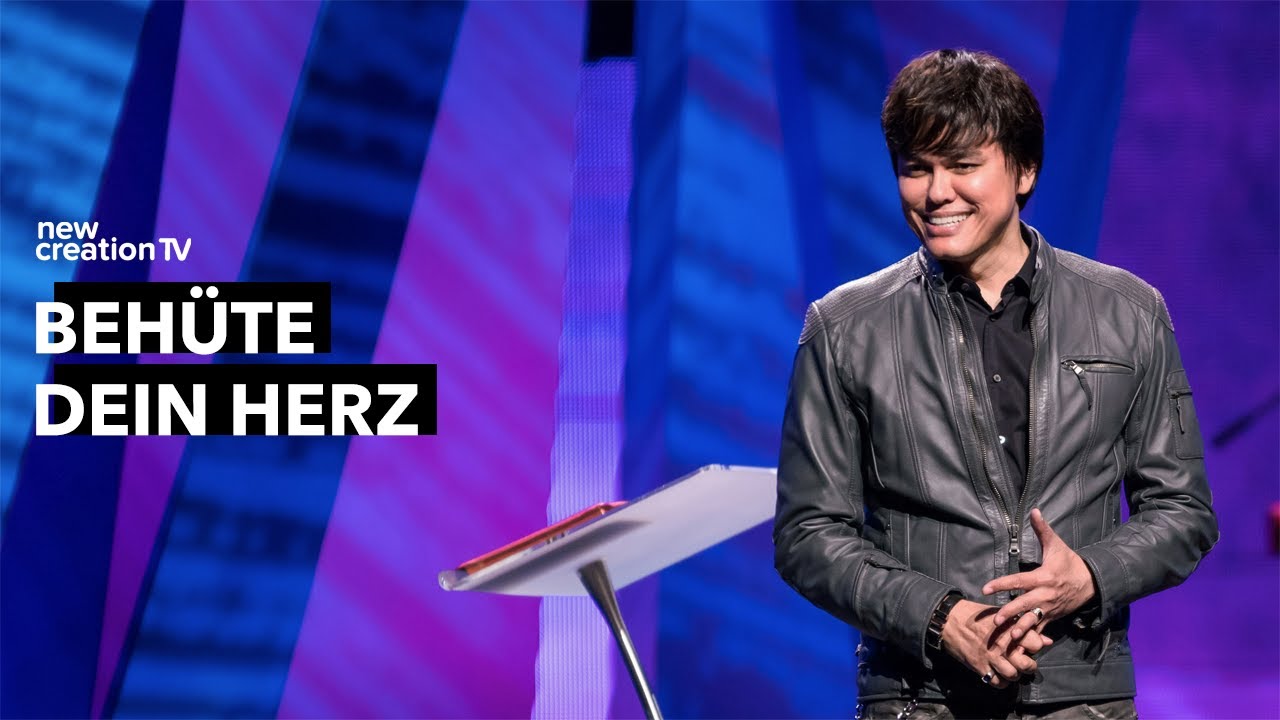 Mehr als alles andere, behüte dein Herz – Joseph Prince I New Creation TV Deutsch