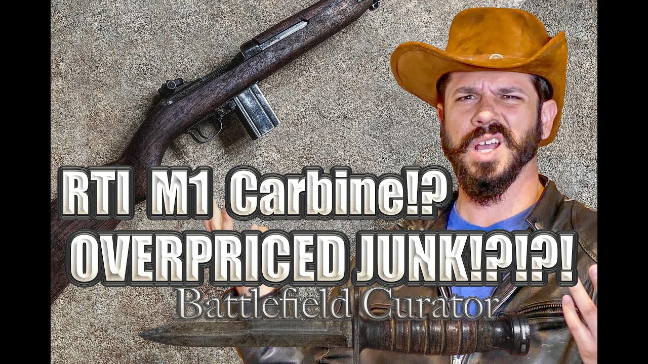 Are the M1 Carbines From RTI Fair Value or Overpriced JUNK!?!?!?