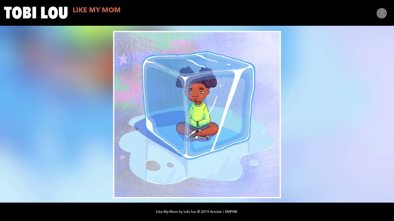tobi lou - Like My Mom (Audio)