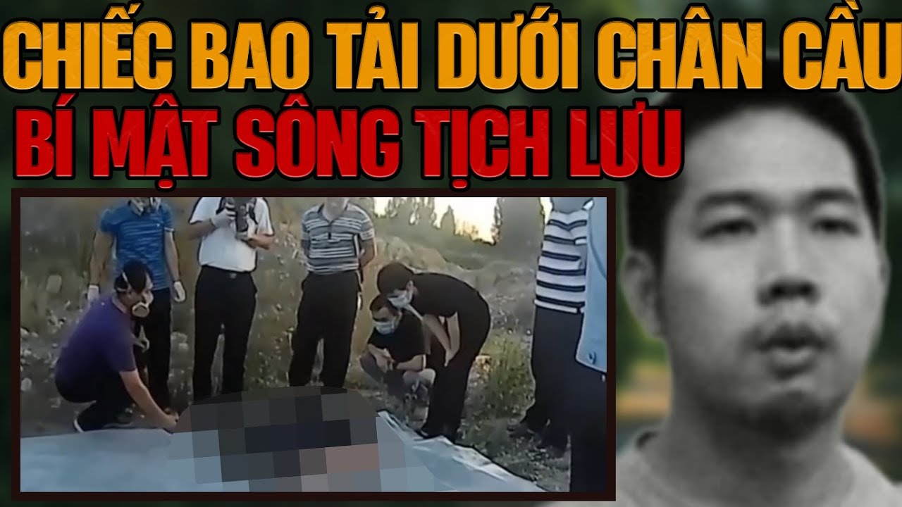 Kỳ Án Trung Quốc : Chiếc Bao Tải Kinh Hoang Dưới Chân Cầu