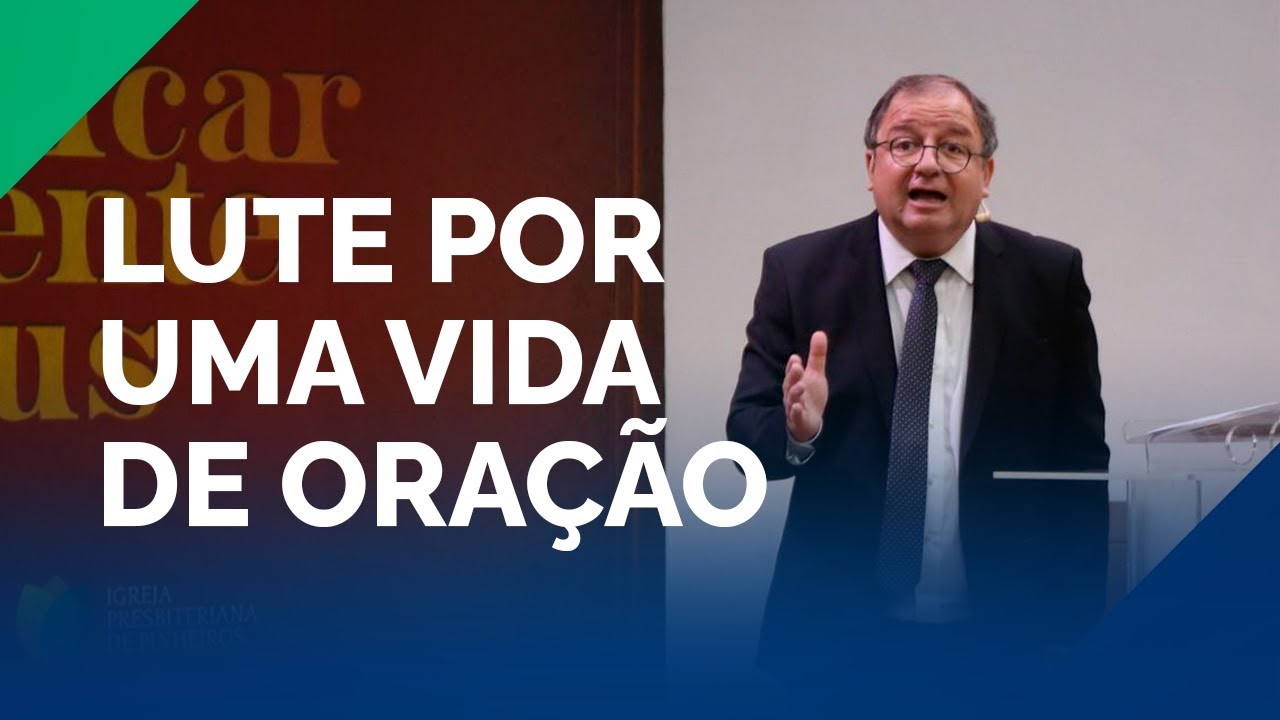 A Necessidade da Oração | Pr. Arival Dias Casimiro