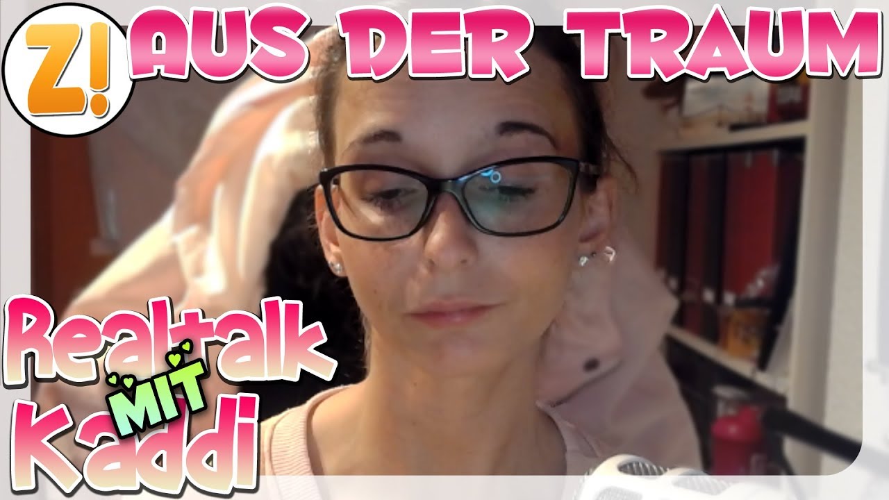 Kaddi Realtalk - Aus der Traum | Ein Ende und ein Neuanfang