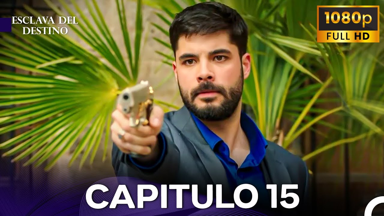 Esclava Del Destino Capitulo 15 (Doblado En Español)