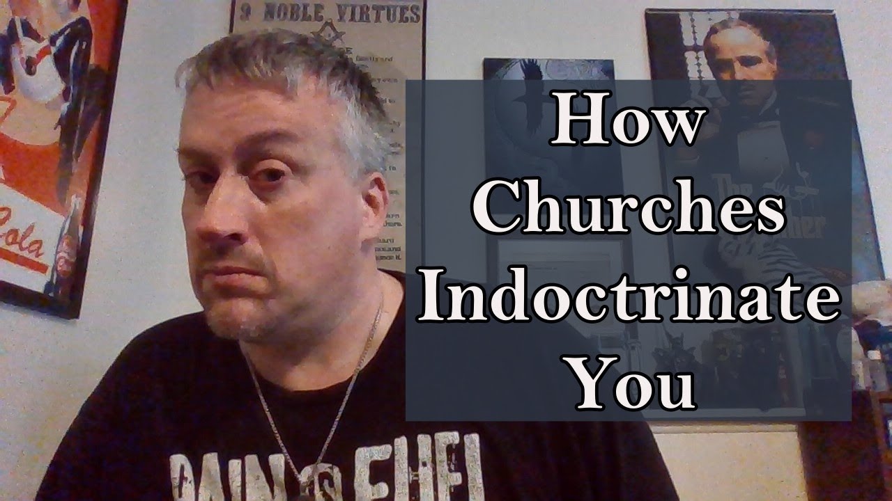 How Churches Indoctrinate You