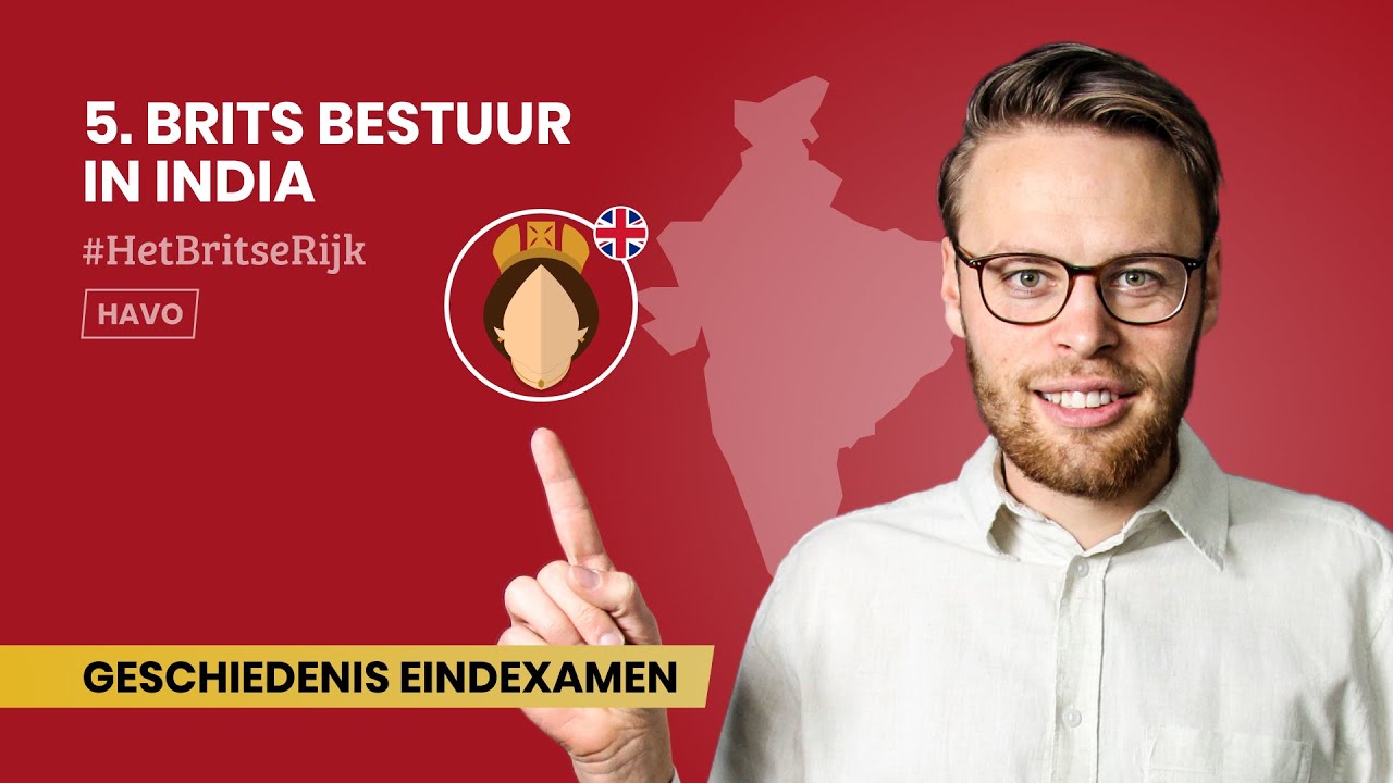 5 | BRITS BESTUUR IN INDIA | #BRITSERIJK | EXAMEN GESCHIEDENIS