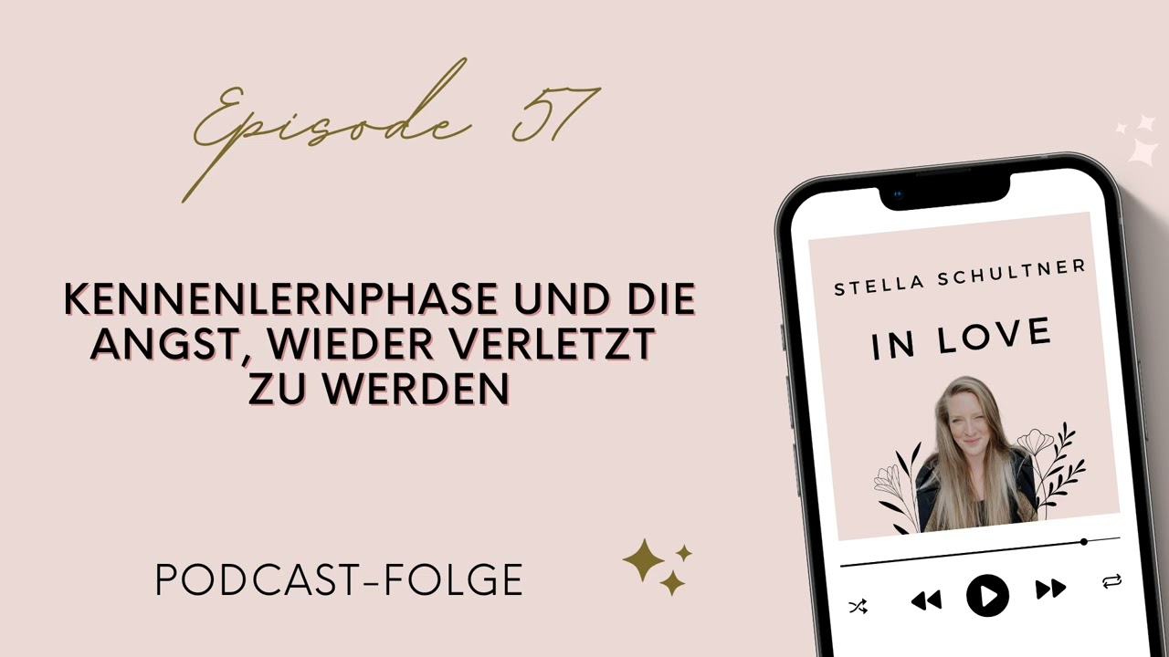 057// Kennenlernphase und die Angst, wieder verletzt zu werden