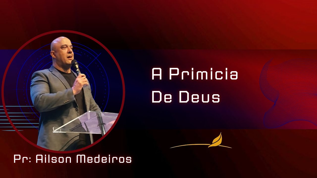 A Primicia de Deus | Pr Ailson Medeiros | 19hs | culto Missões | AD Missão  Jd Valparaiba 