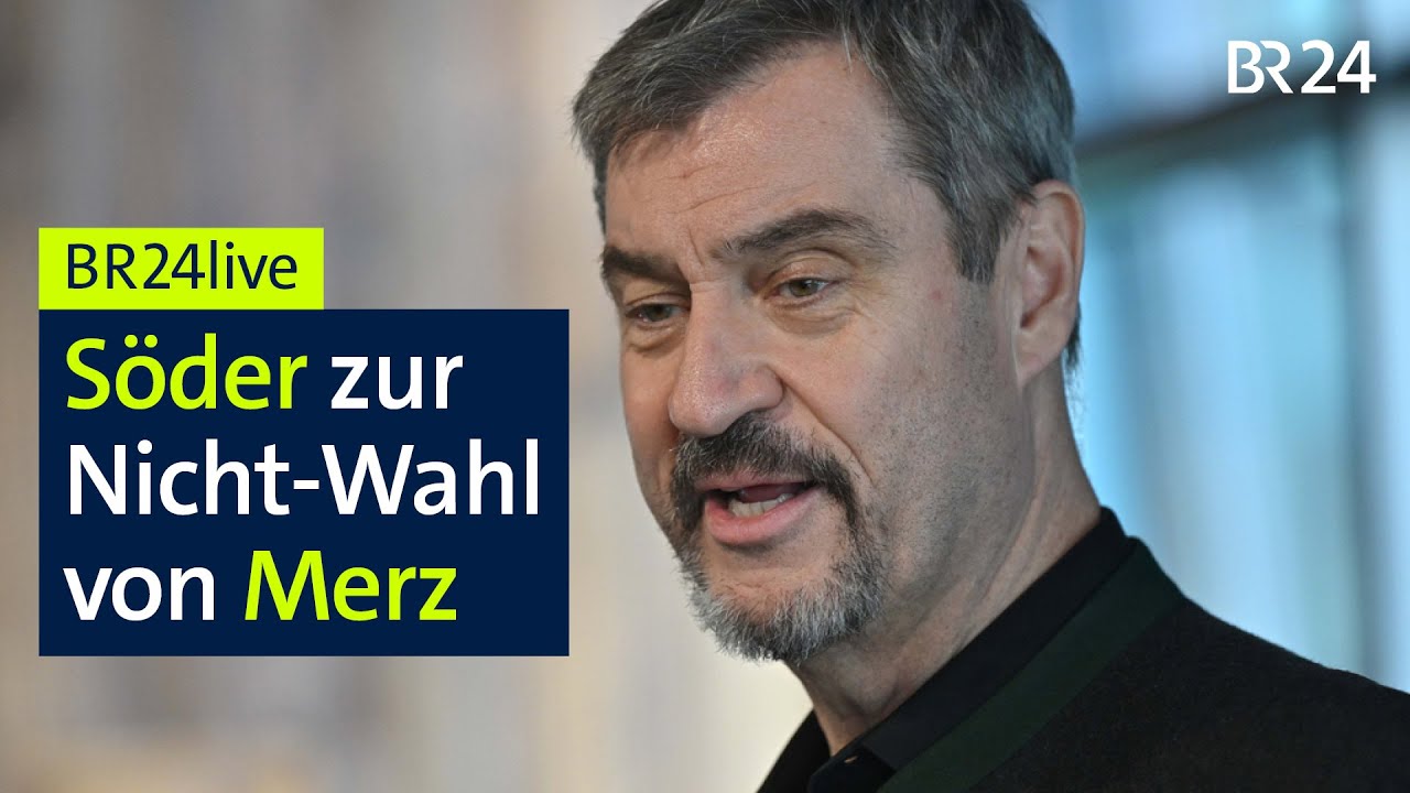 Söder äußert sich: Merz nicht zum Kanzler gewählt – im ersten Wahlgang gescheitert | BR24live