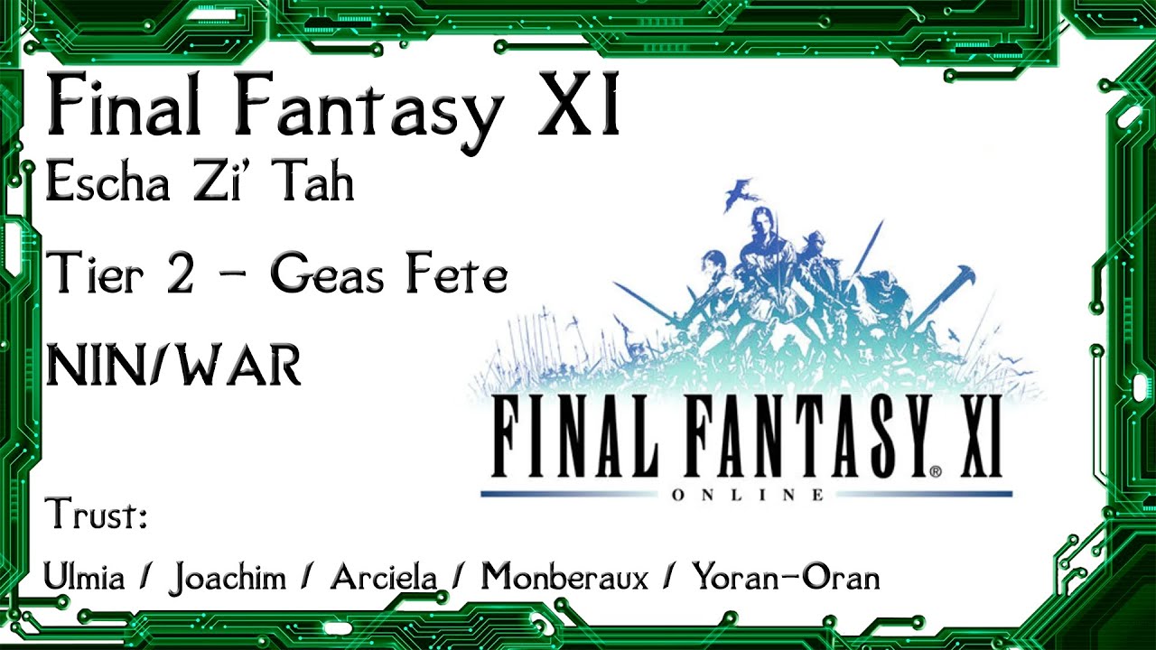 FFXI - Geas Fete - Escha Zi'Tah T2 NM's - Ninja Solo w/ Trust
