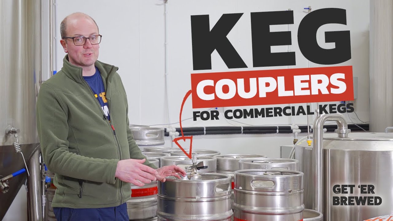 How to choose the correct KEG COUPLERS for commercial kegs // Get Er Brewed