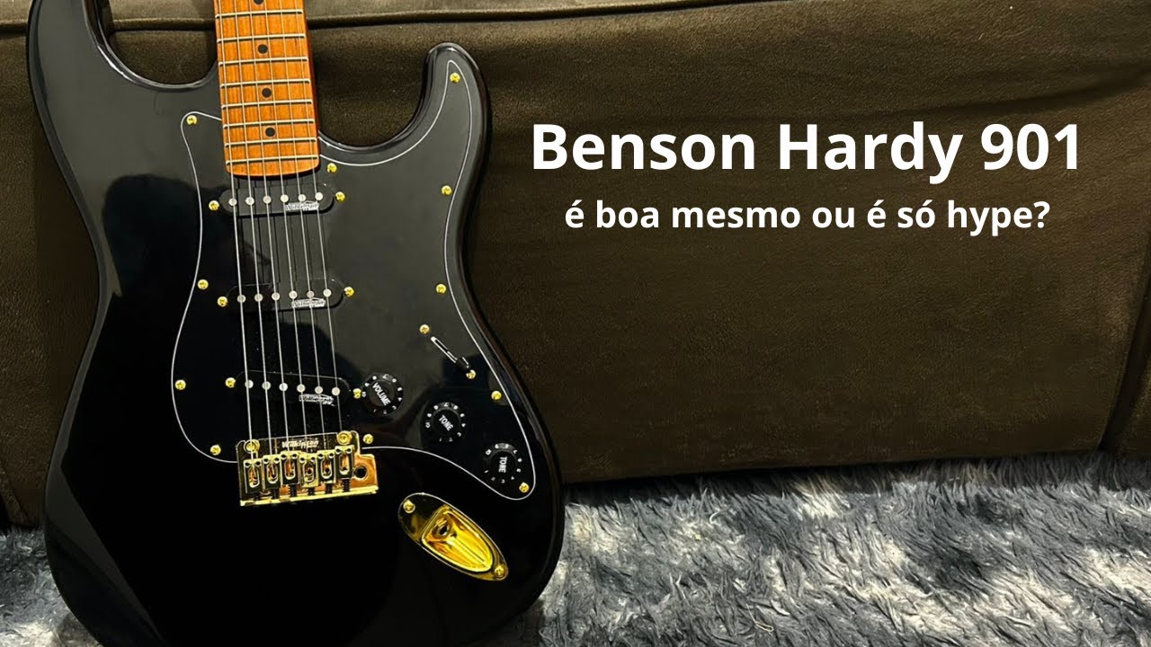 Guitarra Benson Hardy 901 - É realmente boa?