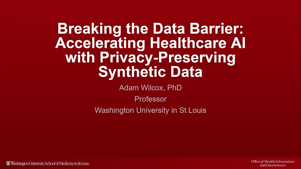 Adam Wilcox - Breaking the Data Barrier: Accelerating Healthcare AI with Privacy-Preserving
