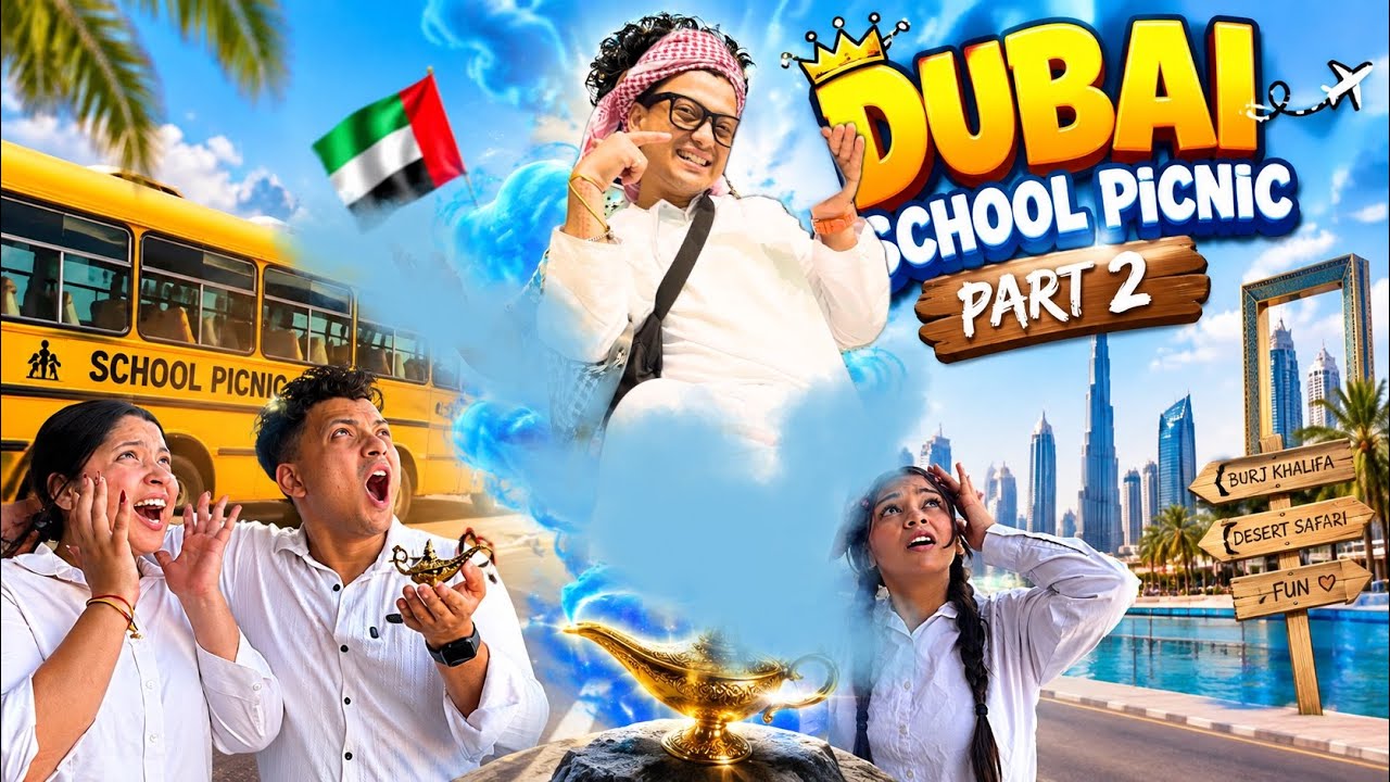Dubai school picnic part 2 😂|| Ginie millgya🤩 || CHETAN THE BACKBENCHER 😎 