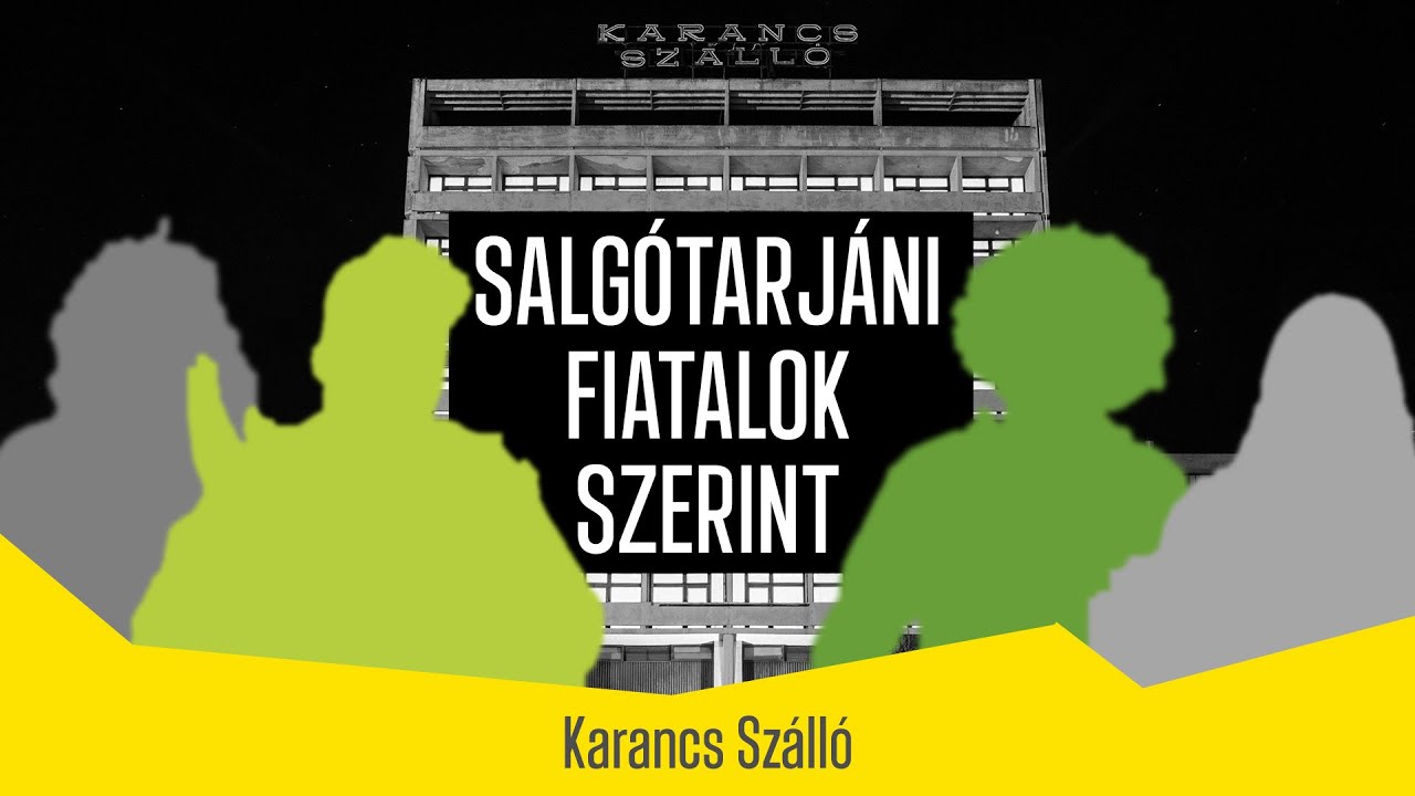 SALGÓTARJÁNI FIATALOK SZERINT | Karancs Szálló