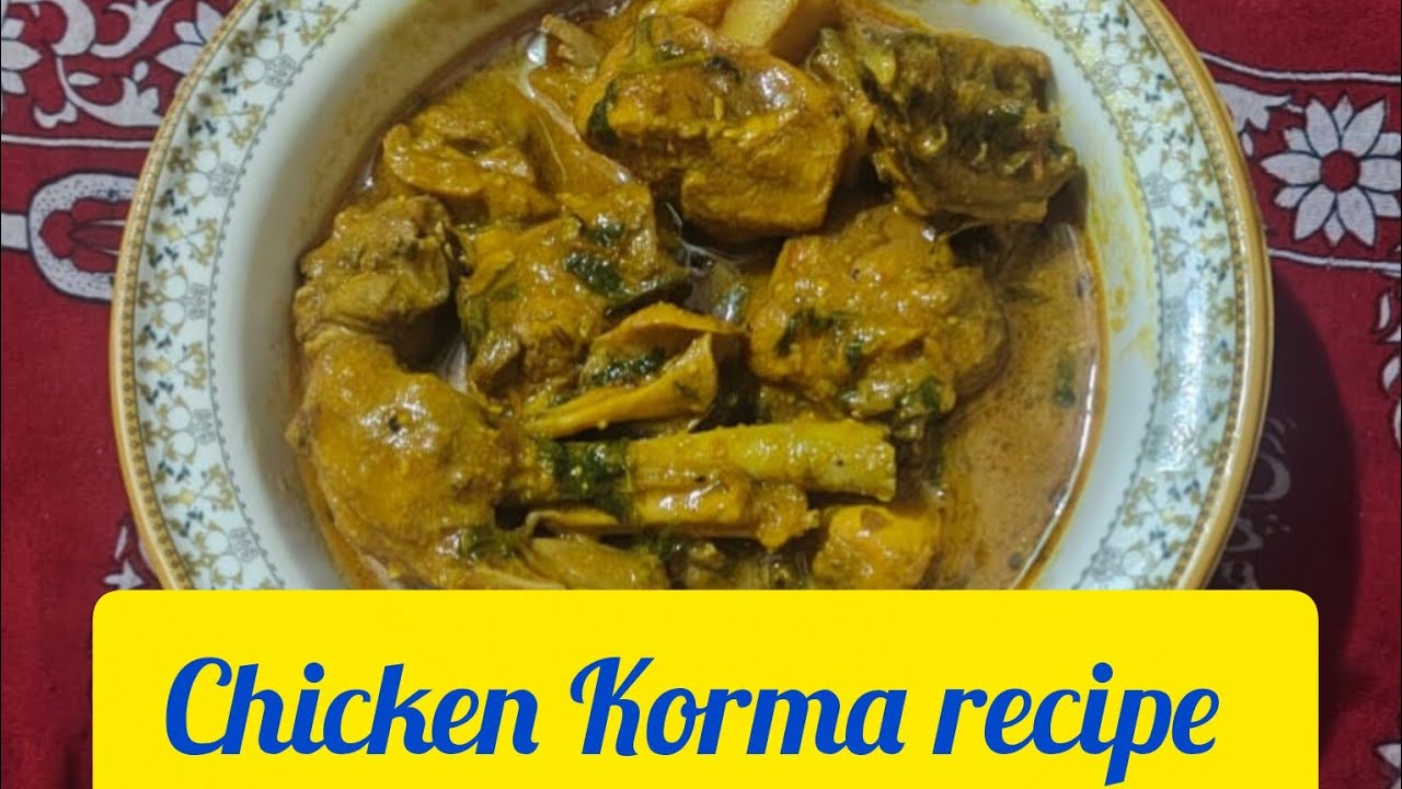 Chicken Korma recipe 