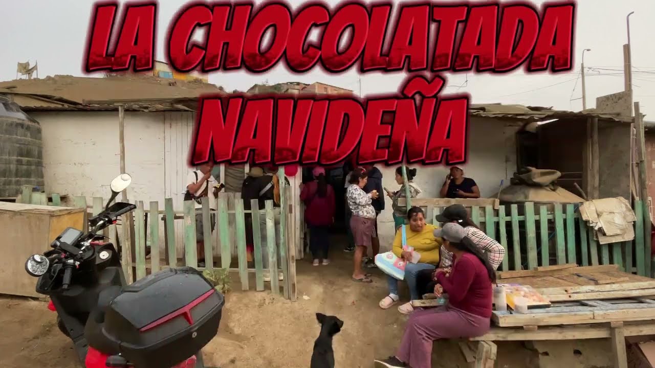REALICE una CHOCOLATADA NAVIDEÑA en un ASENTAMIENTO HUMANO