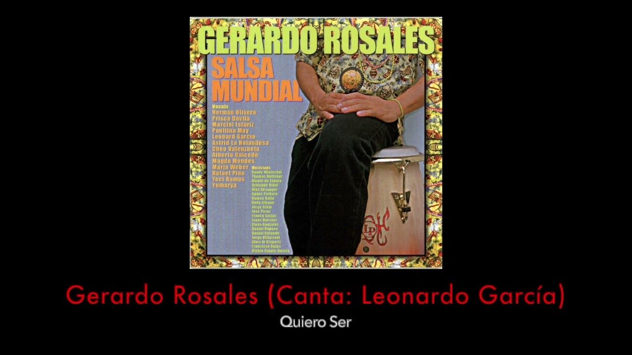 Gerardo Rosales (Canta: Leonardo García) - Quiero Ser (Audio)