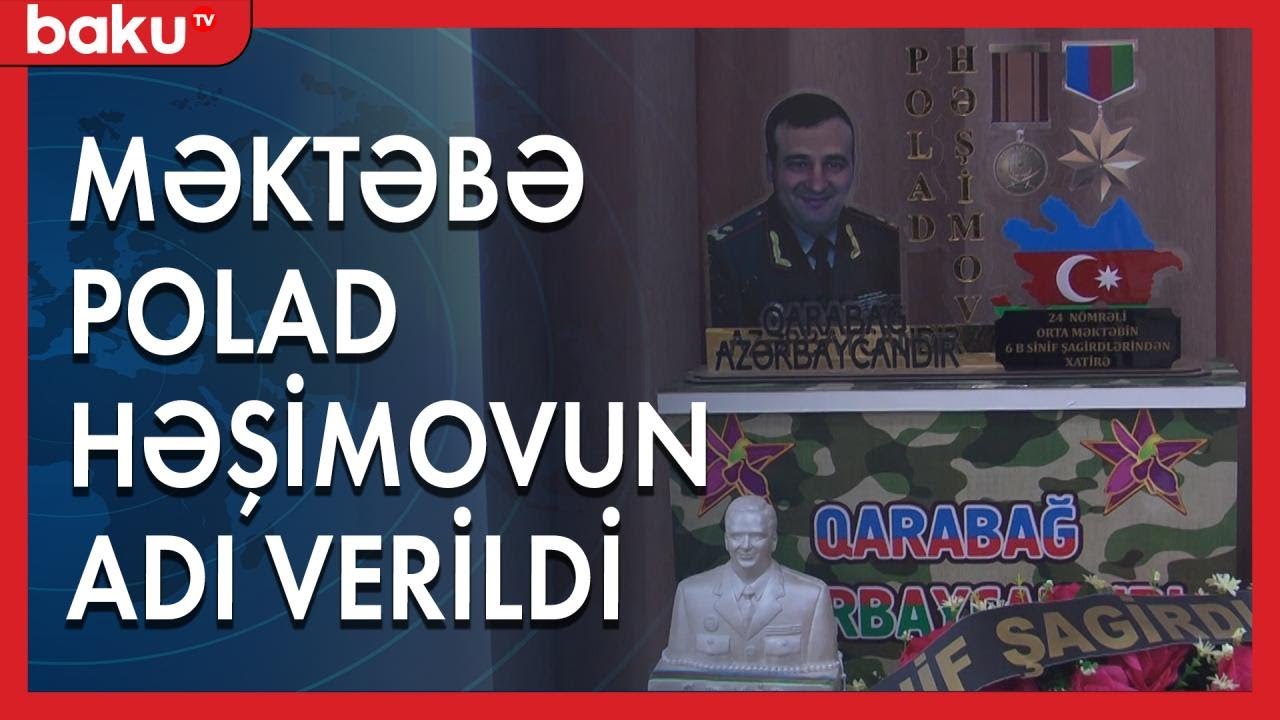 Sumqayıtda 28 nömrəli məktəb Polad Həşimovun adını daşıyacaq - Baku TV
