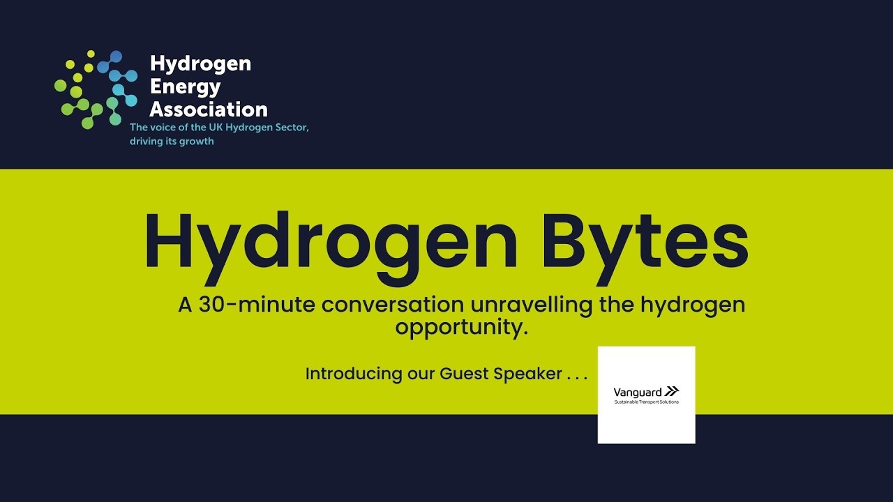 HEA Hydrogen Bytes   A 30 minute 'Lunch time Byte' with Vanguard, unravelling the hydrogen opportuni