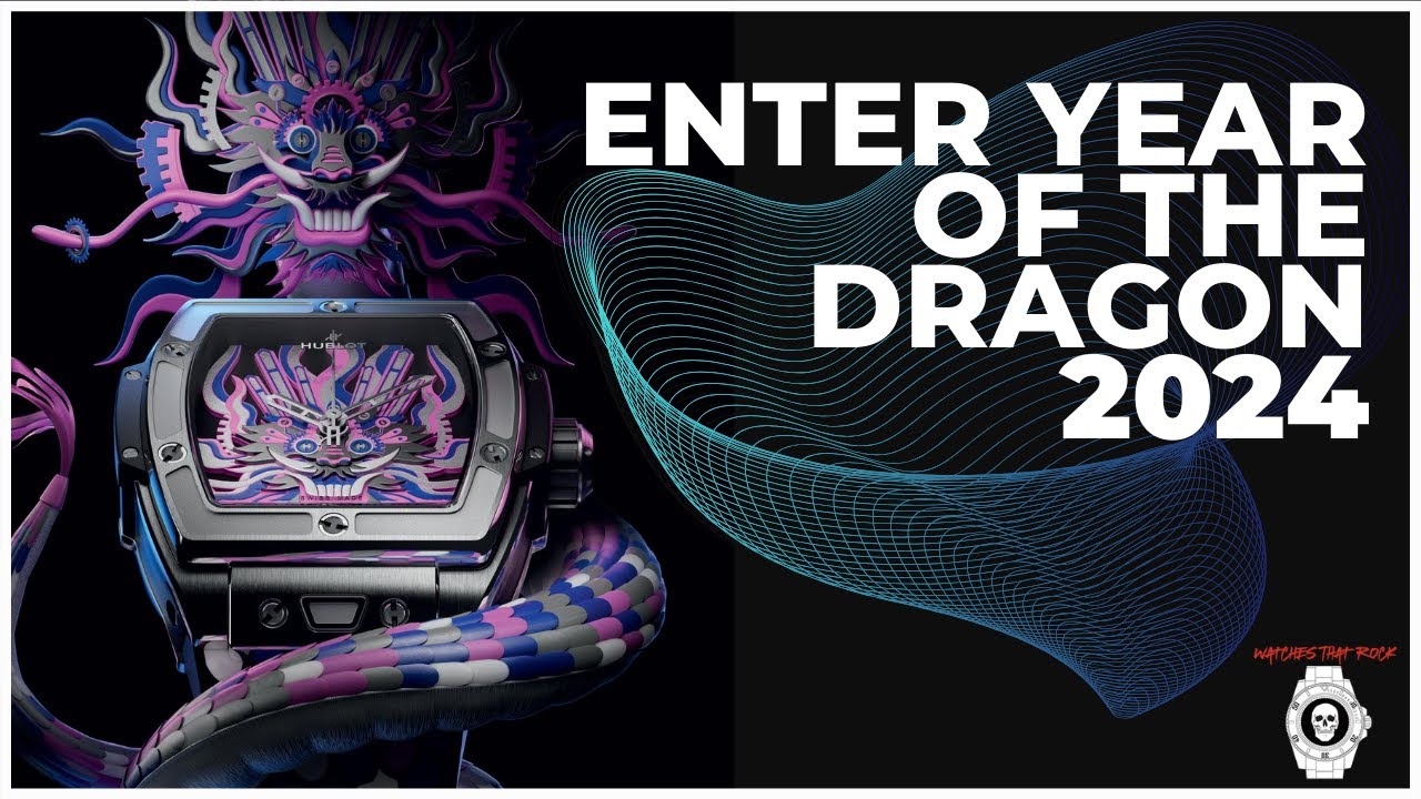 Enter Year of the Dragon 2024 - 11 Dragon Themed Timepieces!
