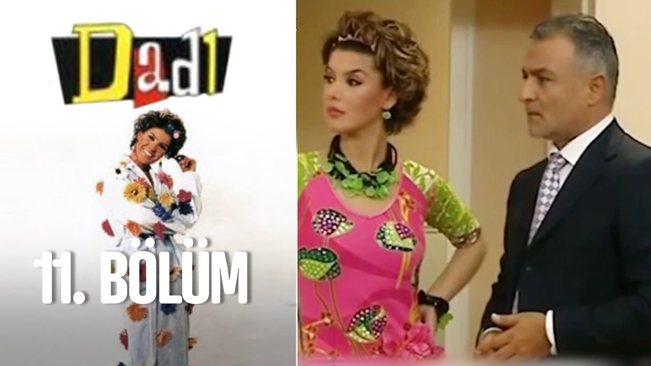 Dadı 11. Bölüm