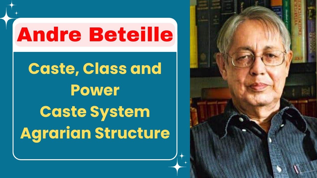 Andre Beteille | Caste, Class and Power | Agrarian Structure