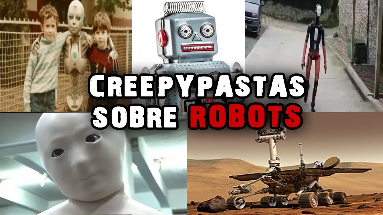 4 Creepypastas Sobre ROBOTS
